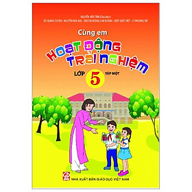 Cùng Em Hoạt Động Trải Nghiệm Lớp 5 - Tập 1