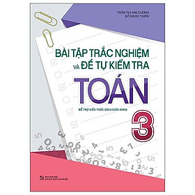 Bài Tập Trắc Nghiệm Và Đề Tự Kiểm Tra Toán 3