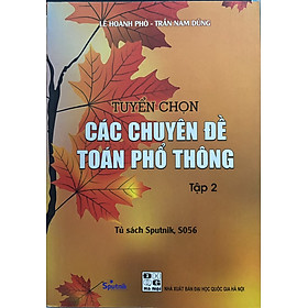  Tuyển chọn các chuyên đề toán phổ thông - Tập 2