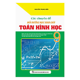 [Download Sách] Các Chuyên Đề Bồi Dưỡng Học Sinh Giỏi Toán Hình Học 9