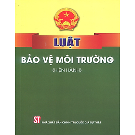 Luật Bảo Vệ Môi Trường (hiện hành)