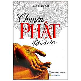 Chuyện Phật Đời Xưa (Tái Bản 2022)