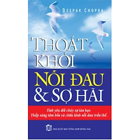 Thoát Khỏi Nỗi Đau &Sợ Hãi - Vanlangbooks