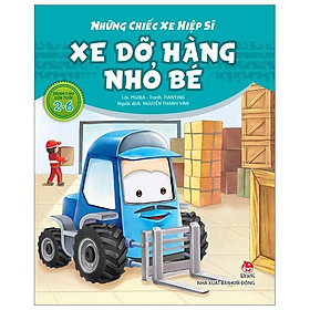 Sách Những Chiếc Xe Hiệp Sĩ: Xe Dỡ Hàng Nhỏ Bé (Tái Bản 2019)