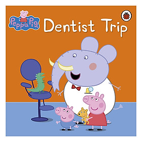 Hình ảnh sách Peppa Pig : Dentist Trip