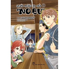 Quán Rượu Dị Giới "Nobu" Tập 8 (Tặng Kèm Bookmark Hình Món Ăn)