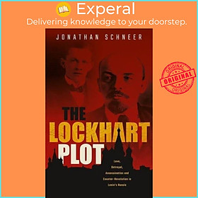 Sách - The Lockhart Plot - Love, Betrayal, Assassination and Counter-Revolut by Jonathan Schneer (UK edition, paperback)