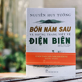 Bốn Năm Sau Và Những Trang Viết Về Điện Biên