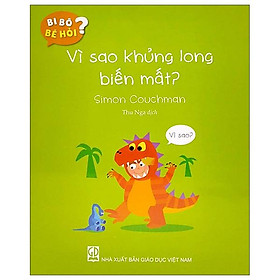 Bi Bô Bé Hỏi? - Vì Sao Khủng Long Biến Mất?