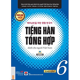 Tiếng Hàn Tổng Hợp Dành Cho Người Việt Nam: Cao Cấp 6 - Bản Đen Trắng - Phan Cao Hoài Nam