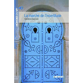 Sách tập đọc theo trình độ B1 tiếng Pháp: La Marche De L'Incertitude (có file nghe)