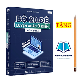 Sách - Bộ 20 đề luyện chắc 9 điểm môn Toán