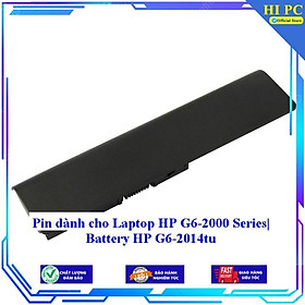 Pin dành cho Laptop HP G6-2000 Series| Battery HP G6-2014tu - Hàng Nhập Khẩu 
