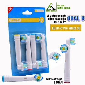 Cho máy Oral B Braun, bộ 4 Đầu Bàn Chải đánh răng điện thay thế MIHOCO EB18-P New   ,  phá tan mảng bám, cho răng trắng sáng