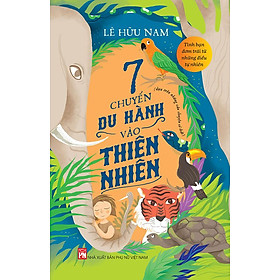 Sách 7 chuyến du hành vào thiên nhiên