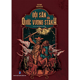 Sách ĐỘI SĂN CỦA QUỐC VƯƠNG STAKH