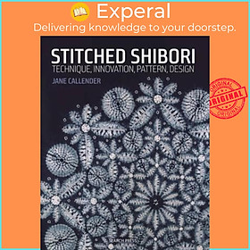 Hình ảnh Sách - Stitched Shibori : Technique, Innovation, Pattern, Design by Jane Callender (UK edition, paperback)