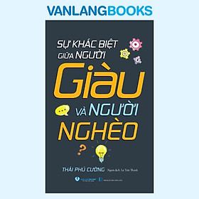 Sự Khác Biệt Giữa Người Giàu Và Người Nghèo - Tái Bản 2026 - Vanlangbooks