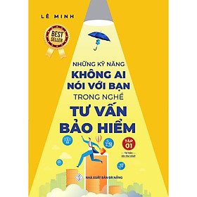 Tập 1 - Những Kỹ Năng Không Ai Nói Với Bạn Trong Nghề Tư Vấn Bảo Hiểm