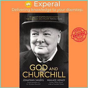 Sách - God and Churchill - How The Great Leader's Sense Of by Jonathan Sandys and Wallace Henley (UK edition, paperback)