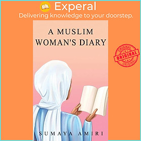 Sách - A Muslim Woman's Diary by Sumaya Amiri (UK edition, paperback)