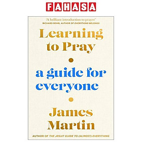 Learning To Pray: A Guide For Everyone