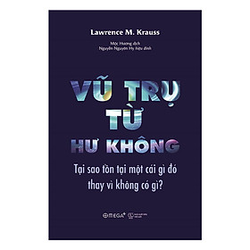 Vũ Trụ Từ Hư Không(Tặng Kèm Bookmark Tiki)