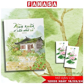 Mùa Xuân Ở Căn Nhà Cũ - Tặng Kèm Bookmark Bồi Cứng