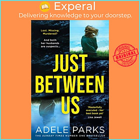 Sách - Just Between Us by Adele Parks (UK edition, hardcover)