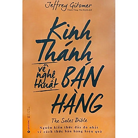 Kinh Thánh Về Nghệ Thuật Bán Hàng (Tái Bản 2018)