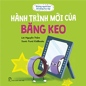 Những Người Bạn Đồ Dùng Học Tập - Hành Trình Mới Của Băng Keo