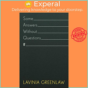 Sách - Some Answers Without Questions by Lavinia Greenlaw (UK edition, hardcover)