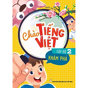 Sách - Chào Tiếng Việt cấp độ 2 - Khám Phá (DN)