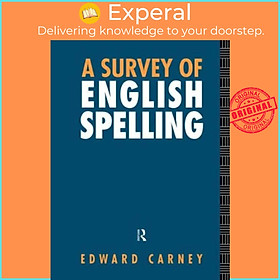 Sách - A Survey of English Spelling by Edward Carney (UK edition, paperback)