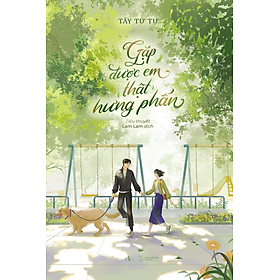 Sách Gặp Được Em Thật Hưng Phấn