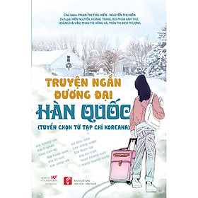 [Download Sách] Truyện ngắn đương đại Hàn Quốc (Tuyển chọn từ tạp chí Koreana)