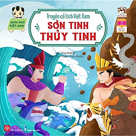 Truyện cổ tích Việt Nam - Sơn Tinh - Thủy Tinh - Song ngữ Việt - Anh