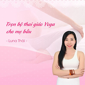 Khóa học Yoga bầu - Thai giáo