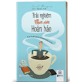 [Download Sách] BIZBOOKS - Sách Trải Nghiệm Nhân Viên Hoàn Hảo: Bí Mật Thu Hút Nhân Tài Cho Doanh Nghiệp Của Bạn – MinhAnBooks