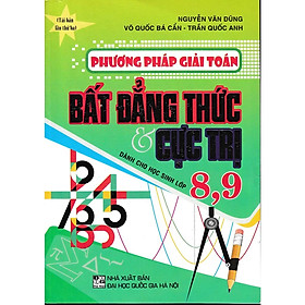 Hình ảnh Sách - Phương Pháp Giải Toán Bất Đẳng Thức Và Cực Trị Dành Cho Học Sinh Lớp 8  - 9 ( HA)