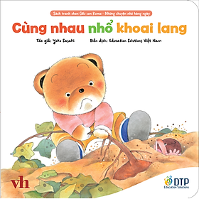 Cùng nhau nhổ khoai lang - Sách tranh ehon Gấu con Kuma - Những chuyện nhỏ hàng ngày