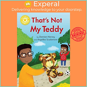 Sách - Reading Champion: That's Not My Teddy - Independent Reading Yellow 3 by Damian Harvey (UK edition, paperback)