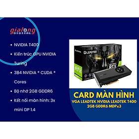 Mua Card màn hình VGA LEADTEK NVIDIA LEADTEK T400 2GB - Hàng chính hãng