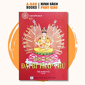 Nghi Thức Đại Bi Thập Chú - Thượng Tọa Thích Nhật Từ - Anan Books - Hương
