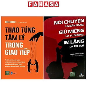 Combo Sách Nói Chuyện Là Bản Năng, Giữ Miệng Là Tu Dưỡng, Im Lặng Là Trí Tuệ + Thao Túng Tâm Lý Trong Giao Tiếp (Bộ 2 Cuốn)