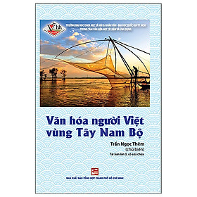Sách - Văn Hóa Người Việt Vùng Tây Nam Bộ (2022)