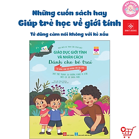 Sách Giáo Dục Giới Tính Và Nhân Cách Dành Cho Bé Trai - Mọi Điều Bé Trai Cần Phải Biết - Đinh Tị Books