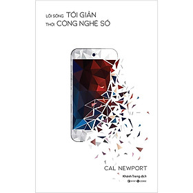 Lối Sống Tối Giản Thời Công Nghệ Số - Thái Hà Books