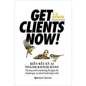 Biến Bất Kỳ Ai Thành Khách Hàng - Get Clinets Now!