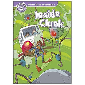 Oxford Read And Imagine: Level 4: Inside Clunk